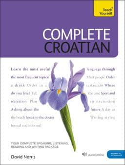 Complete Croatian Beginner to Intermediate Course 9781444102321