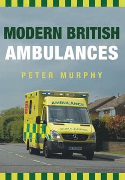 Modern British Ambulances 9781445667881