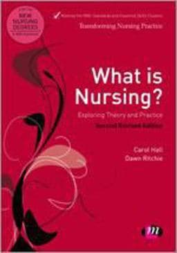 What Is Nursing? Exploring Theory and Practice 9781446257029