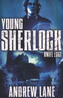 Knife Edge (Young Sherlock Holmes #6) 9781447200321