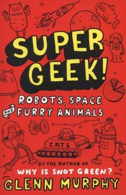 Robots, Space and Furry Animals: Supergeek 2 9781447227328