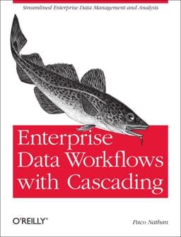 Enterprise Data Workflows with Cascading 9781449358723