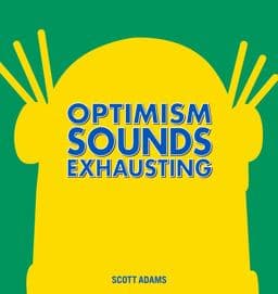 Optimism Sounds Exhausting 9781449463007