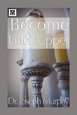 Become a Lifter-Upper 9781450001014