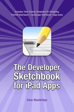 The Developer Sketchbook for iPad Apps 9781451544534