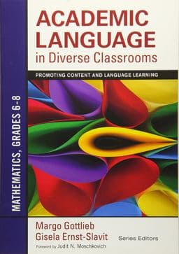 Academic Language in Diverse Classrooms: Mathematics, Grades 6-8 9781452234830