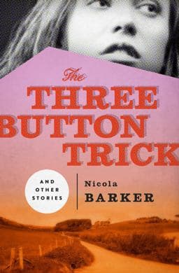 The Three Button Trick and Other Stories 9781453289914