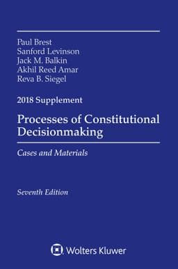 Processes of Constitutional Decisionmaking 9781454894650