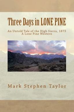 Three Days in LONE PINE 9781456408565