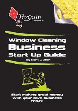 Window Cleaning Business Start-up Guide 9781456492175