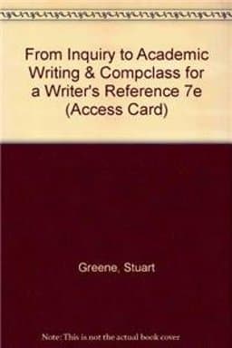 From Inquiry to Academic Writing and CompClass for a Writer's Reference 7e (Access Card) 9781457638923
