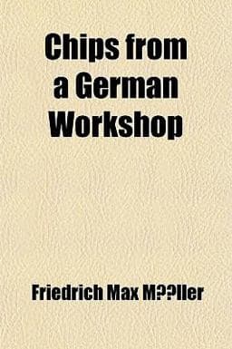 Chips from a German Workshop 9781458818829