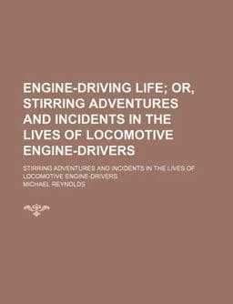 Engine-Driving Life 9781458825964
