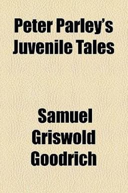 Peter Parley's Juvenile Tales 9781458840752