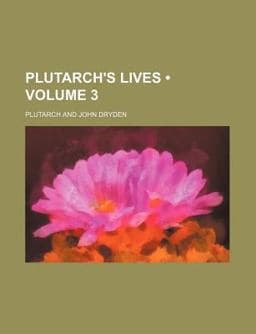 Plutarch's Lives 9781458842923