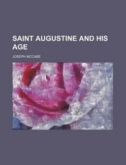 Saint Augustine and His Age 9781458967862