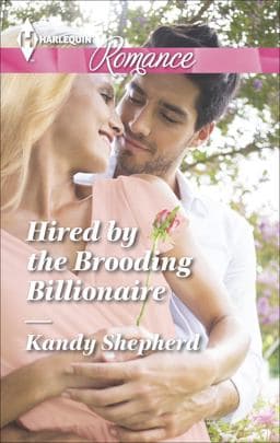 Hired by the Brooding Billionaire 9781460387214