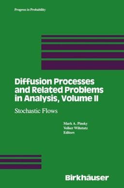 Diffusion Processes and Related Problems in Analysis, Volume II 9781461203902