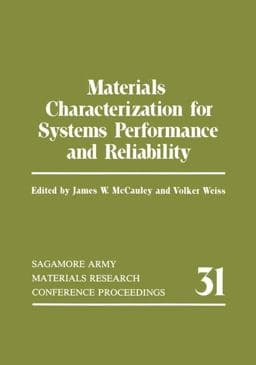 Materials Characterization for Systems Performance and Reliability 9781461292531