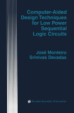 Computer-Aided Design Techniques for Low Power Sequential Logic Circuits 9781461379010