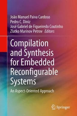 Compilation and Synthesis for Embedded Reconfigurable Systems 9781461448945