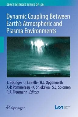 Dynamic Coupling Between Earth's Atmospheric and Plasma Environments 9781461456766