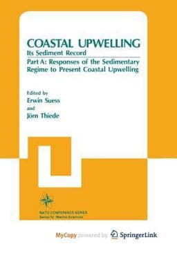 Coastal Upwelling Its Sediment Record 9781461566526