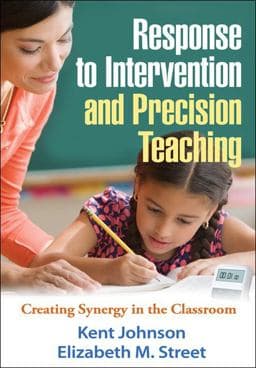 Response to Intervention and Precision Teaching 9781462507627