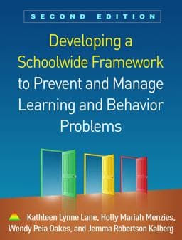 Developing a Schoolwide Framework to Prevent and Manage Learning and Behavior Problems 9781462541737