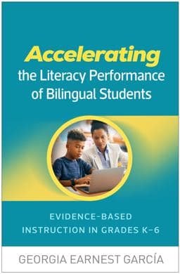 Accelerating the Literacy Performance of Bilingual Students 9781462556014