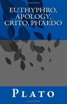 Euthyphro, Apology, Crito, Phaedo 9781463527945