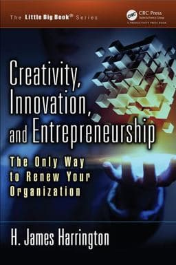 Creativity, Innovation, and Entrepreneurship 9781466582453