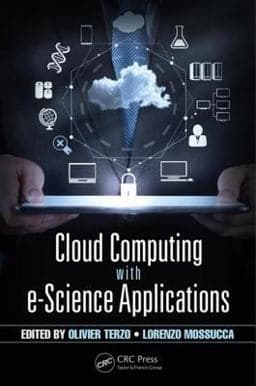 Cloud Computing with e-Science Applications 9781466591165