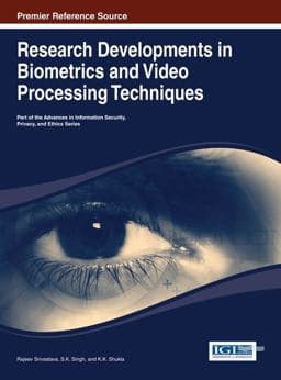 Research Developments in Biometrics and Video Processing Techniques 9781466648692