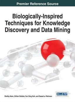 Biologically-Inspired Techniques for Knowledge Discovery and Data Mining 9781466660793