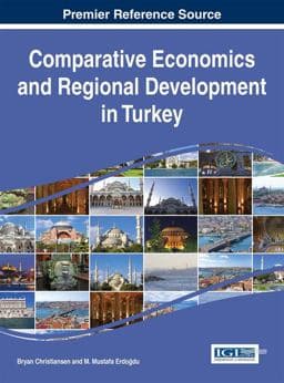 Comparative Economics and Regional Development in Turkey 9781466687301