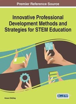 Innovative Professional Development Methods and Strategies for STEM Education 9781466694729