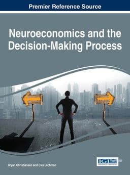 Neuroeconomics and the Decision-Making Process 9781466699915
