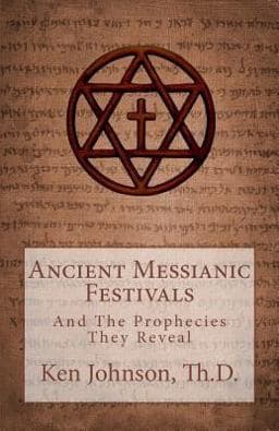 Ancient Messianic Festivals 9781468193855