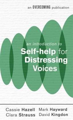 An Introduction to Self-Help for Distressing Voices 9781472140340