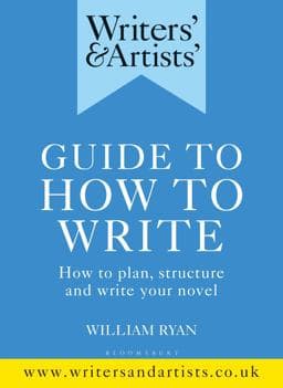 Writers' and Artists' Guide to How to Write 9781472978745