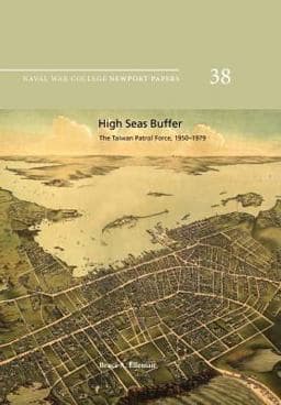 High Seas Buffer: the Taiwan Patrol Force, 1950-1979 9781478386261