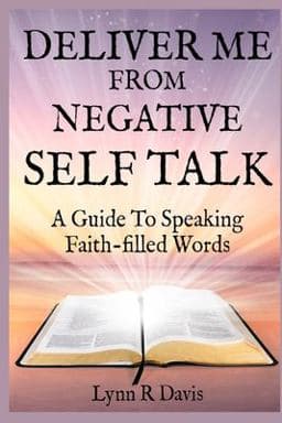 Deliver Me from Negative Self Talk 9781481178358