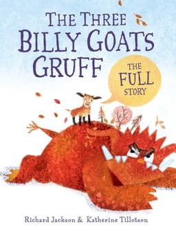 The Three Billy Goats Gruff--The FULL Story 9781481415736