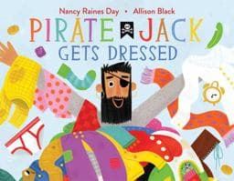 Pirate Jack Gets Dressed 9781481476645
