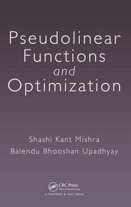 Pseudolinear Functions and Optimization 9781482255737