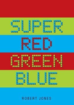 Super Red Green Blue 9781483421353