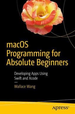 MacOS Programming for Absolute Beginners 9781484226612