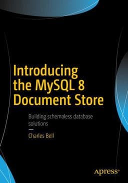 Introducing the MySQL 8 Document Store 9781484227244