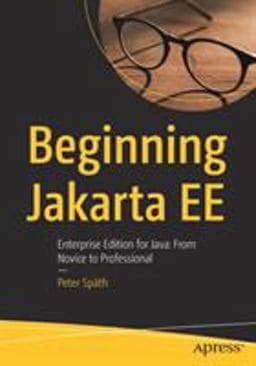 Beginning Jakarta EE 9781484250785